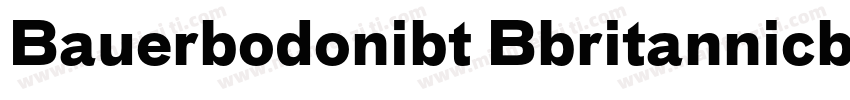 Bauerbodonibt Bbritannicboldlack字体转换